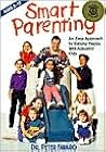 Smart parenting: an easy approach to raising happy, well-adjusted kids