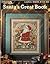 Santa's Great Book-39 Popular Cross-Stitch Portraits Santa Collectors will Cherish (Leisure Arts Best)