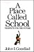 A Place Called School: Prospects for the Future
