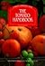 The Tomato Handbook: Tips and Tricks for Growing the Best Tomatoes A Firefly Gardener's Guide