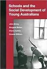 Schools and the Social Development of Young Australians Schools and the Social Development of Young Australians