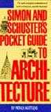 Simon and Schuster's Pocket Guide to Architecture