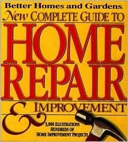 New Complete Guide to Home Repair & Improvement (Better Homes and Gardens)