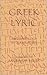 Greek Lyric: An Anthology in Translation (Hackett Classics)