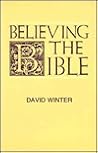 Believing the Bible Believing the Bible