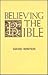 Believing the Bible by David Brian Winter