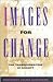Images for Change: The Transformation of Society