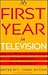 My First Year in Television: Real World Stories from America's TV Professionals (First Year Career)