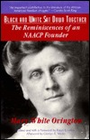 Black and White Sat Down Together: The Reminiscences of an NAACP Founder (Hardcover)