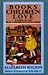 Books Children Love: A Guide to the Best Children's Literature