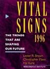 Vital Signs 1996: The Trends That Are Shaping Our Future