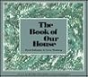 The Book of Our House The Book of Our House