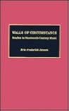 Walls of Circumstance: Studies in Nineteenth Century Music Walls of Circumstance: Studies in Nineteenth Century Music
