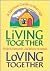 Living Together, Loving Together: A Spiritual Guide to Marriage