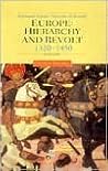 Europe: Hierarchy and Revolt 1320-1450 (Classic Histories of Europe)