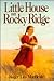 Little House on Rocky Ridge (Little House: The Rose Years, #1)