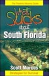 What Sucks About South Florida: The Travel-To, Move-To Guide