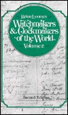 Watchmakers and Clockmakers of the World