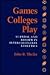 Games Colleges Play: Scandal and Reform in Intercollegiate Athletics
