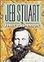 Jeb Stuart by John Thomason