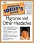 Complete Idiot's Guide to Migraines and Other Headaches by Jeanne Rejaunier