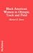 Black American Women in Olympic Track and Field by Michael D. Davis
