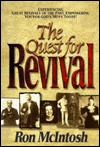 The Quest for Revival: Experiencing Great Revivals of the Past, Empowering You for God's Move Today! (Hardcover)