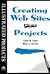 Creating Web Sites - Illustrated Projects by Carol Cram