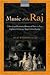 Music of the Raj: A Social and Economic History of Music in Late Eighteenth Century Anglo-Indian Society