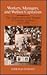 Workers, Managers, and Welfare Capitalism: The Shoeworkers and Tanners of Endicott Johnson, 1890-1950 (Working Class in American History)