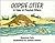 Oopsie Otter: A Tale of Playful Otters