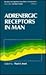 Adrenergic Receptors in Man