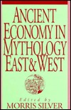 Ancient Economy in Mythology: East and West (Hardcover)