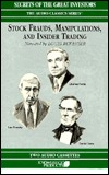 Stock Frauds, Manipulations, and Insider Trading (Secrets of the Great Investors)