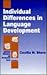 Individual Differences in Language Development, Vol. 7