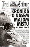 Kronika o našem Malom mistu by Miljenko Smoje
