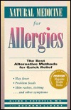 Natural Medicine for Allergies: The Best Alternative Methods for Quick Relief (Paperback)