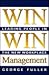 Win Win Management: Leading People in the New Workplace