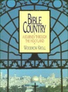 Bible Country: A Journey Through the Holy Land
