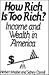 How Rich Is Too Rich?: Income and Wealth in America (NATO Asi Series B. Physics; 268)
