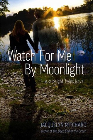 Watch for Me by Moonlight (The Midnight Twins, #3)