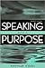 Speaking With a Purpose