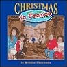 Christmas in France (Christmas Around the World) Christmas in France (Christmas Around the World)