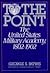 To the Point: The United States Military Academy, 1802-1902