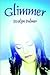 Glimmer by Evalyn Fulmer
