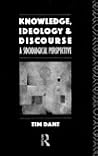 Knowledge, Ideology and Discourse: A Sociological Perspective Knowledge, Ideology and Discourse: A Sociological Perspective