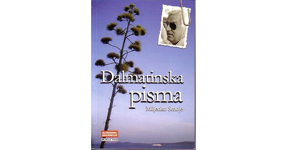 Dalmatinska Pisma By Miljenko Smoje