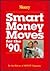 Smart Money Moves for the 90's