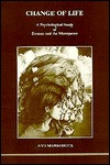 Change of Life: A Psychological Study of Dreams and the Menopause (Studies in Jungian Psychology by Jungian Analysts, 16)