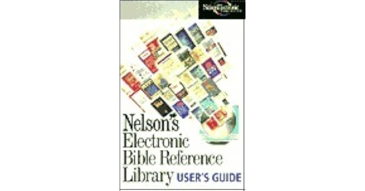 Nelson's Electronic Bible Reference Library by Nelson Electronic Publishing